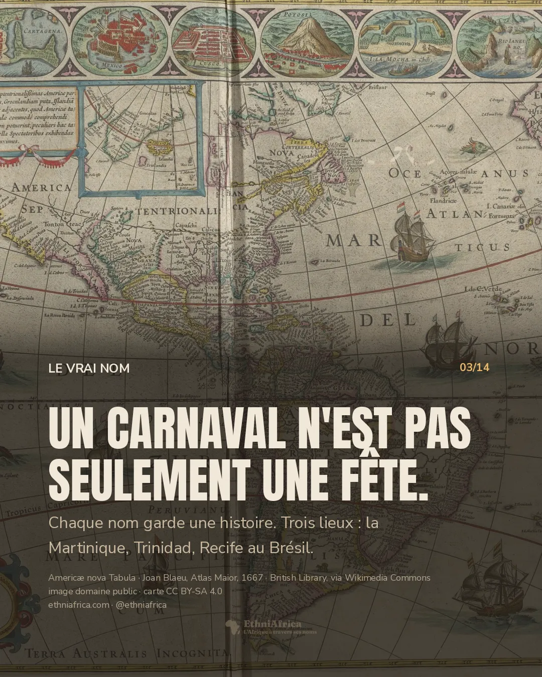 Une carte ancienne coloriée de l'Amérique, de l'Atlantique et de la côte ouest de l'Afrique, avec des bateaux, des monstres marins et, en bordure, des vignettes de villes dont Olinda ; les Caraïbes sont au centre.