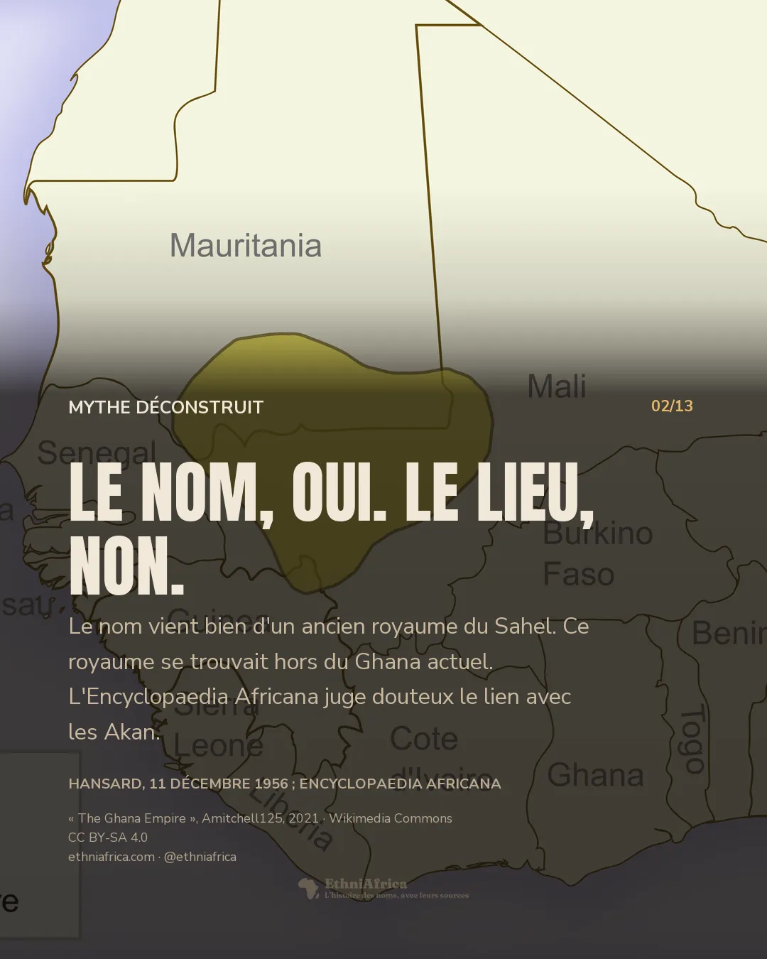 Carte de l'Afrique de l'Ouest aux frontières actuelles : une zone jaune, « The Ghana Empire », couvre l'est du Sénégal, le sud de la Mauritanie et l'ouest du Mali ; plus au sud-est, le Ghana actuel est étiqueté à part.